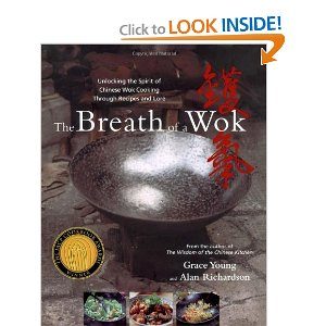 The Breath of a Wok: Unlocking the Spirit of Chinese Wok Cooking Through Recipes and Lore