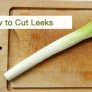 how-to-cut-leeks-01 thumbnail