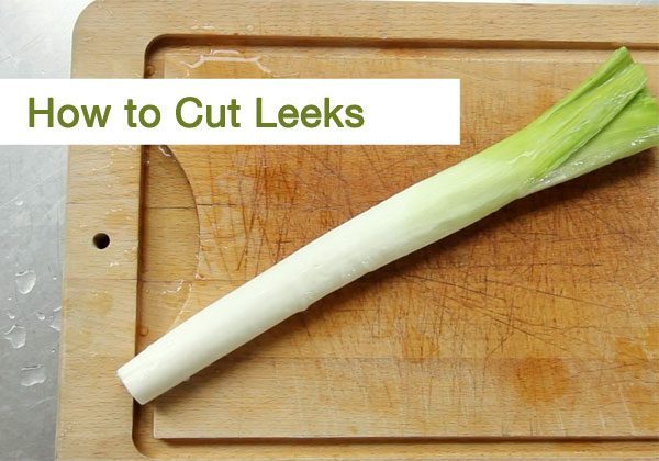 How To Cut Leeks — Eatwell101