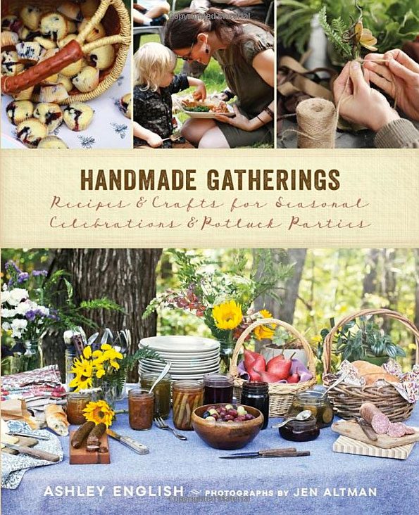 Handmade Gatherings Potluck recipes and Parties