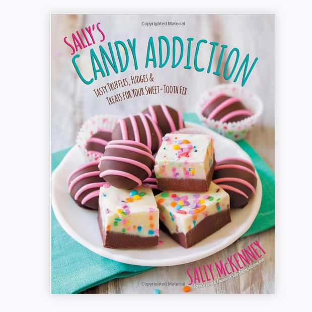 Sallys-Candy-Addiction--Tasty-Truffles,-Fudges-&-Treats-for-Your-Sweet-Tooth-Fix