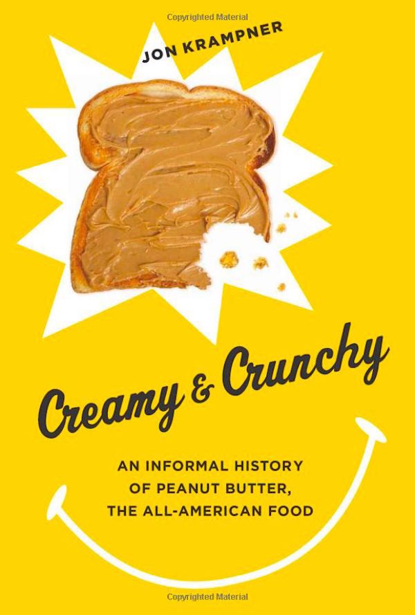 <em>The History of Peanut Butter in America</em> by Jon Krampner