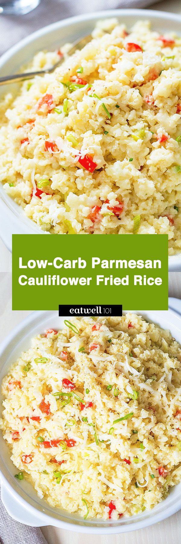 This low-carb Parmesan Cauliflower Fried Rice is so rich and delicious, you won’t believe it’s grain-free! #eatwell101 #caulifower #recipe