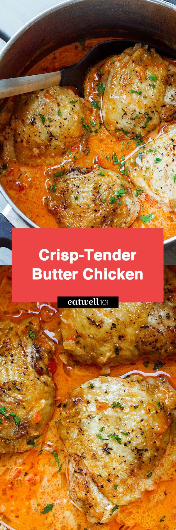 Butter Chicken - Crisp-tender with the creamiest sauce ever – You’ll go crazy over this comforting dinner!