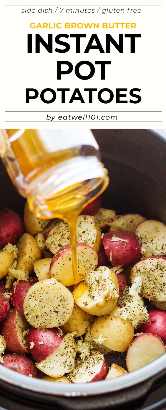 Instant Pot Garlic Brown Butter Potatoes - #eatwell101 #recipe - Ready in 7 minutes,  the easiest and fastest potatoes you will ever make. So moist and flavorful! 