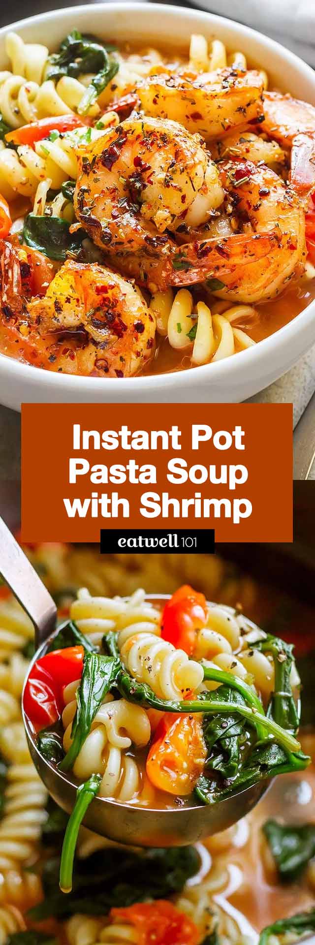 Instant Pot Shrimp and Pasta Soup — Light, packed with flavor, this heartwarming pasta soup is a perfect healthy and warming meal!