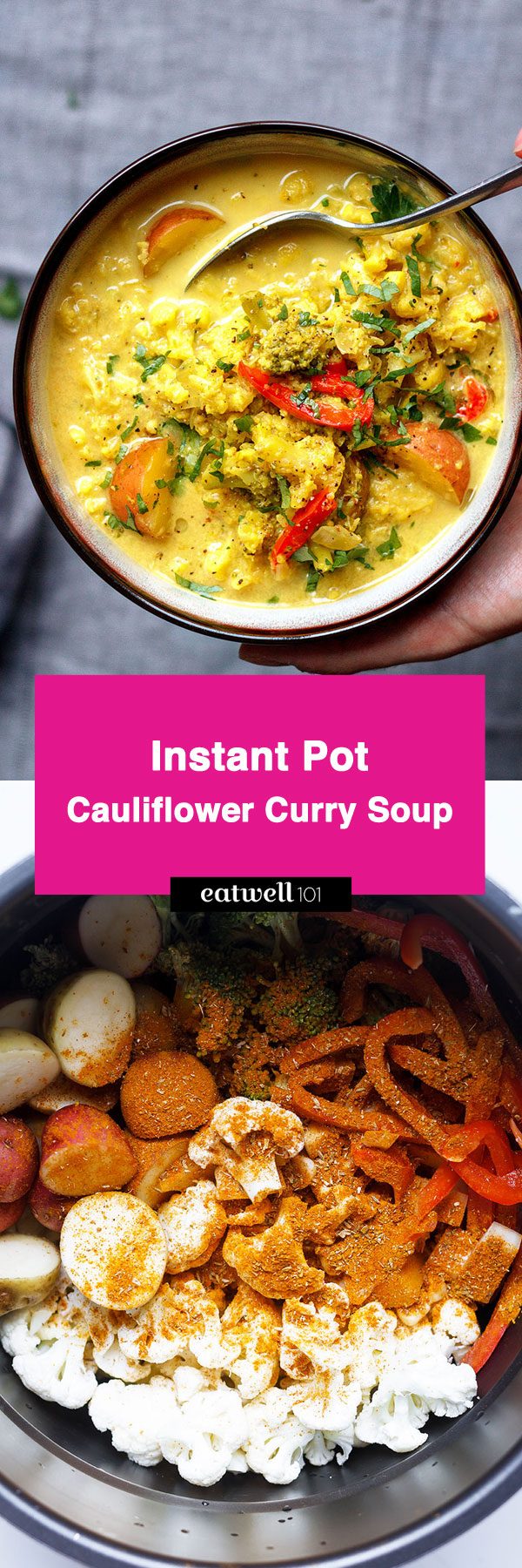 Instant Pot Cauliflower Curry Soup - #cauliflower #broccoli #soup #Instant-pot #recipe #eatwell101 - Super nutritious and so easy to make!