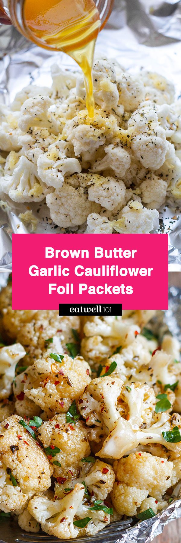 Brown Butter Garlic Cauliflower Foil Packets - #cauliflower #recipe #eatwell101 - Quick, easy and healthy, these cauliflower foil packets make for a full vegetarian/paleo/low-carb meal with zero clean-up. 