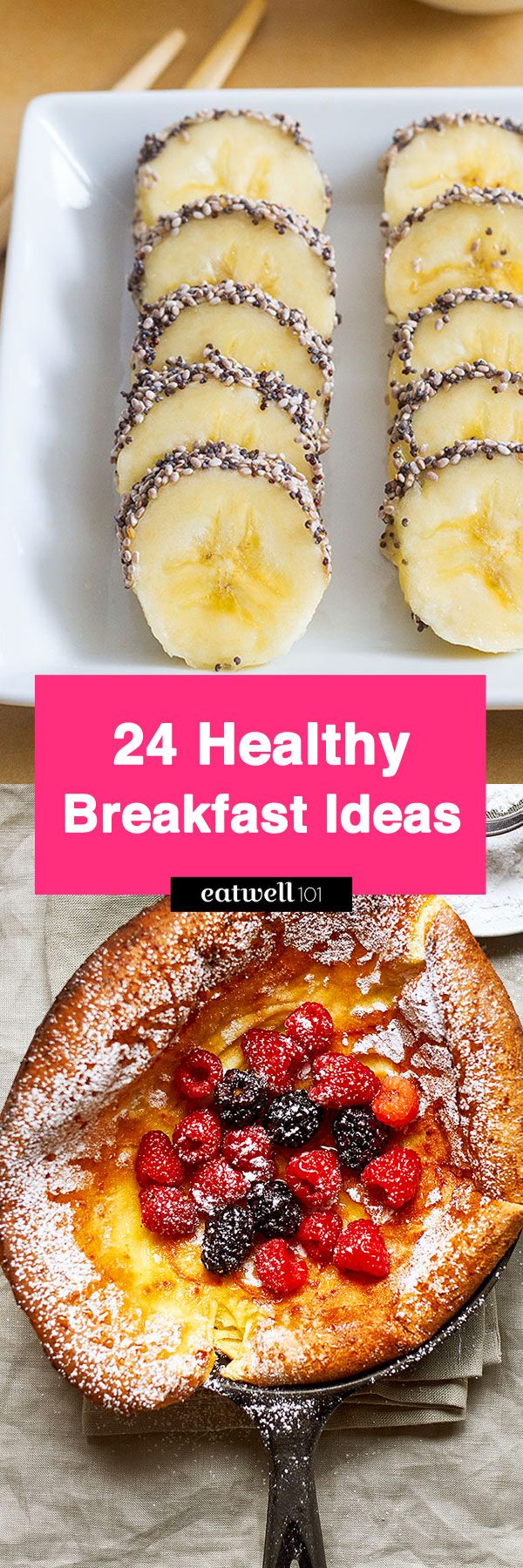 Healthy breakfast ideas - Start the morning off right with a filling and healthy breakfast packed with good-for-you nutrients