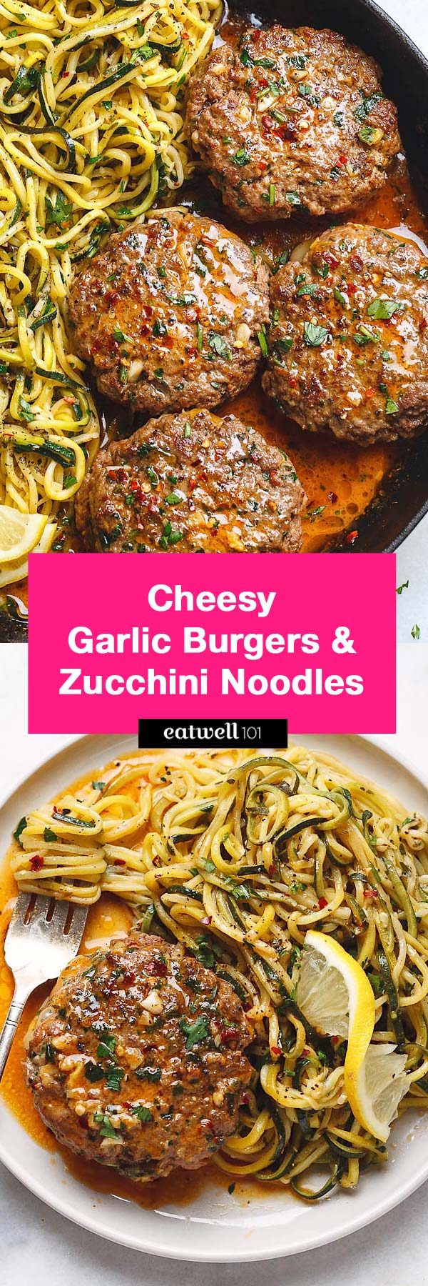 Cheesy Garlic Burgers with Lemon Butter Zucchini Noodles - #beef #burger #zucchini #eatwell101 #recipe -  Rich and juicy, you'll instantly fall in love with these hamburger patties served with plenty of lemony zucchini noodles.