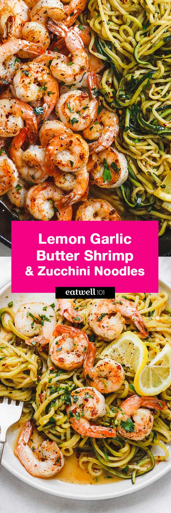 10-Minute Lemon Garlic Butter Shrimp with Zucchini Noodles -  #eatwell101 #recipe - This fantastic meal cooks in one skillet in just 10 minutes. #Shrimp #Zucchini #Noodles #Low-carb, #paleo, #keto, and #gluten-free.