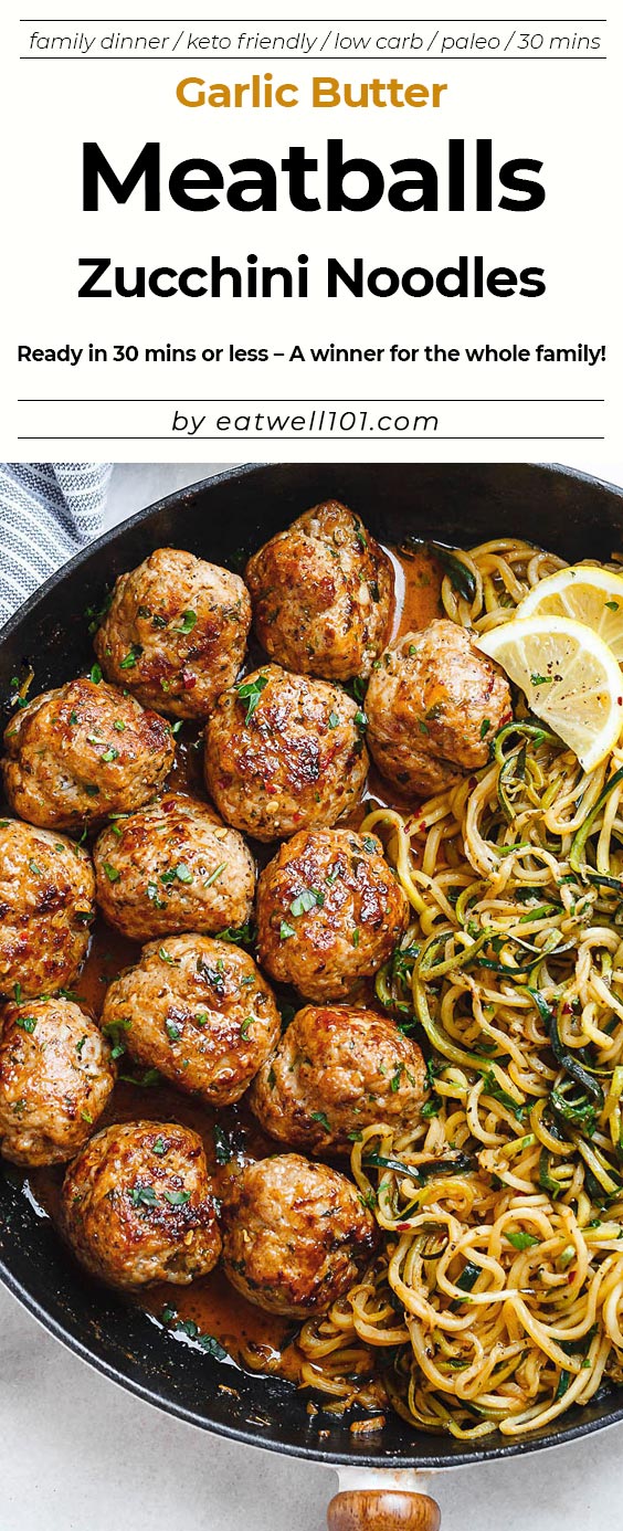 Garlic Butter Meatballs with Lemon Zucchini Noodles -  #eatwell101 #recipe This easy and nourishing skillet-meal is absolutely fabulous in every way imaginable!  #Garlic #Butter #Meatballs #Lemon #Zucchini #Noodles #dinner #recipe