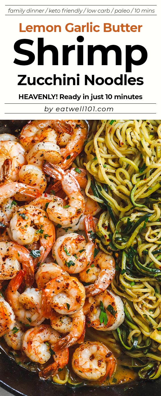 10-Minute Lemon Garlic Butter Shrimp with Zucchini Noodles -  #eatwell101 #recipe This fantastic meal cooks in one skillet in just 10 minutes. #Shrimp #Zucchini #Noodles #Low-carb, #paleo, #keto, and #gluten-free.