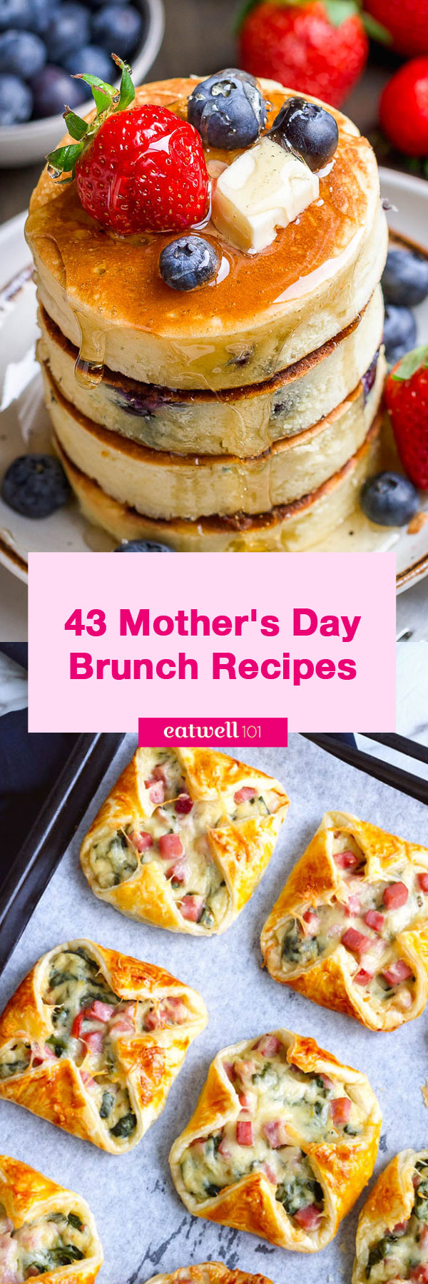 These Mother's Day brunch recipe ideas are easy and delicious enough to make her feel as special as she truly is.