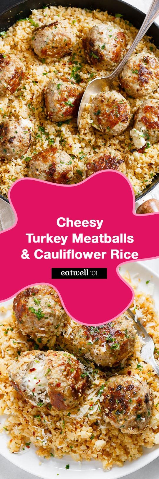 Cheesy Stuffed Turkey Meatballs with Cauliflower Rice - A rich and indulgent plate of comfort with a healthy twist! 