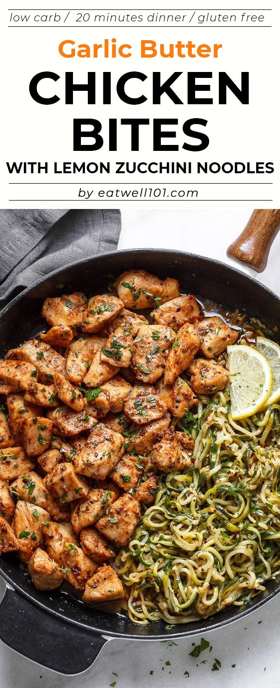 Garlic Butter Chicken Bites with Lemon Zucchini Noodles - #eatwell101 #recipe They're so juicy, tender, and delicious you'll eat them hot right off the pan! Ready for a new #chicken #dinner winner?