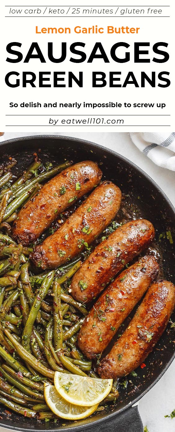 Garlic Butter Sausages with Lemon Green Beans –#eatwell101 #recipe - This easy #one-pan #sausages with #lemon #green #beans #recipe is SO delish and IMPOSSIBLE to screw up. 