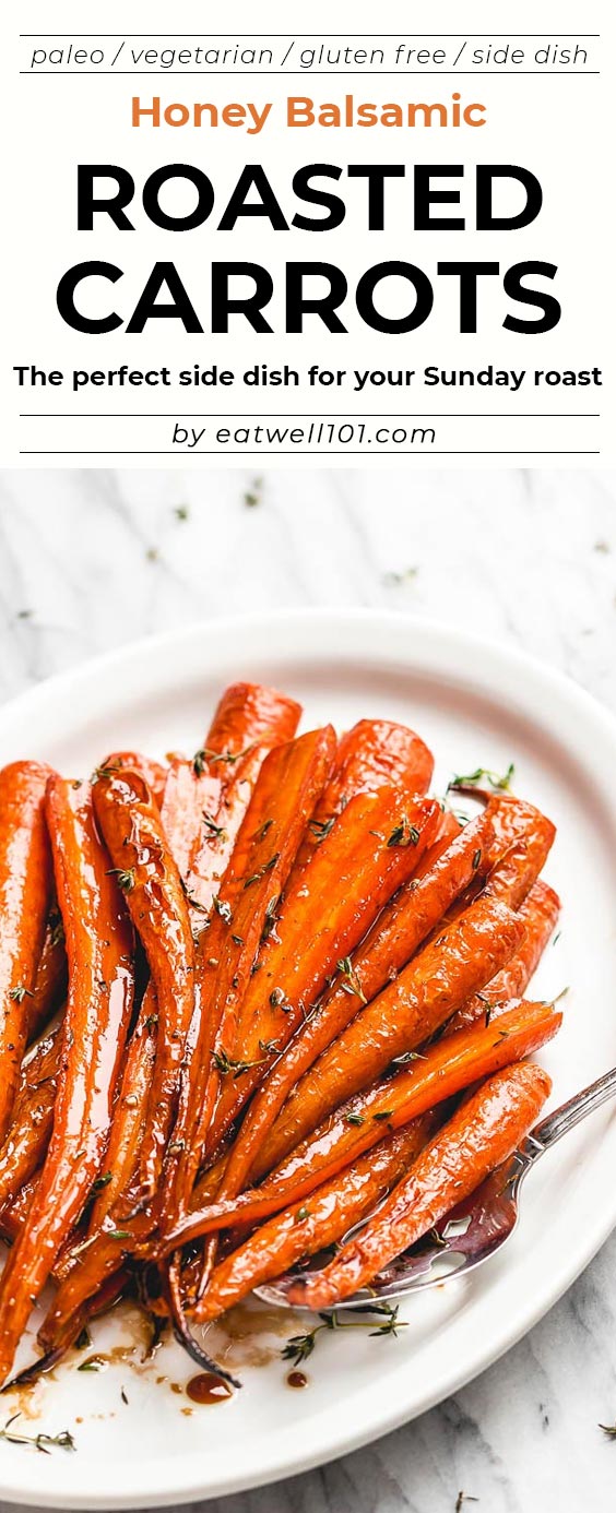 Honey Balsamic Roasted Carrots - #sidedish #eatwell101 #recipe - These roasted carrots are the perfect side dish for your Sunday roast or an easy side for a holiday table. 