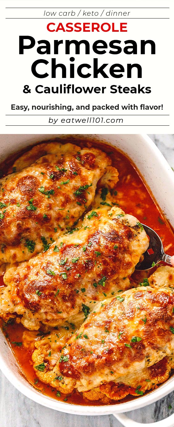 Parmesan Chicken Casserole and Cauliflower Steaks - #chicken #parmesan #casserole #recipe #eatwell101 -  The best chicken parmesan with deliciously crispy cauliflower steaks!