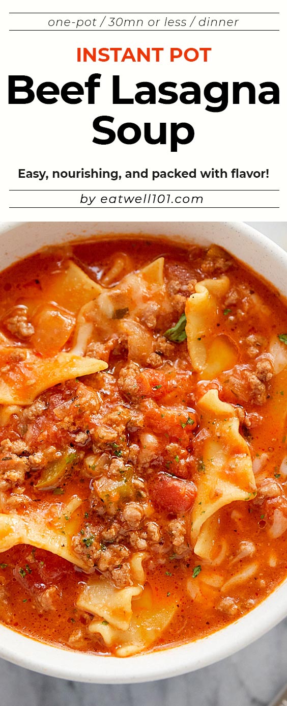 5-Minute Instant Pot Lasagna Soup - #lasagna #soup #instantpot #eatwell101 - The coziest, creamiest, most comforting soup! 