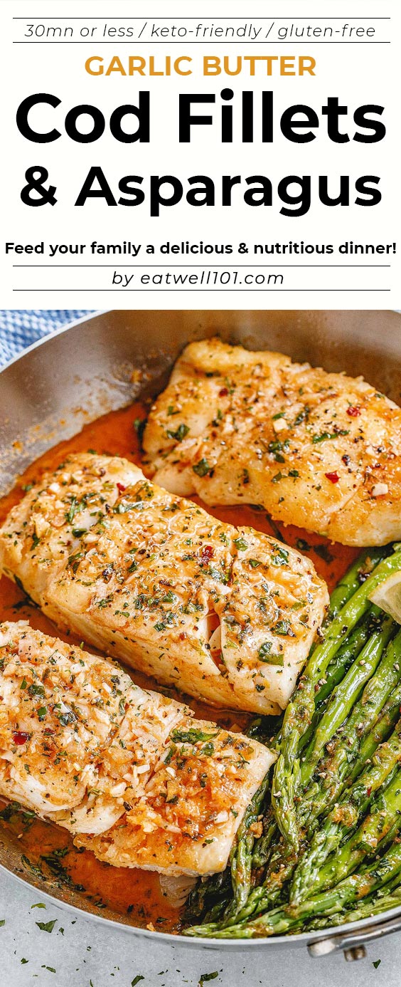 Garlic Butter Cod with Lemon Asparagus Skillet - #fish #recipe #eatwell101 - Healthy, tasty, simple and quick to cook, this cod and asparagus skillet recipe will have you enjoy a delicious and nutritious dinner. 