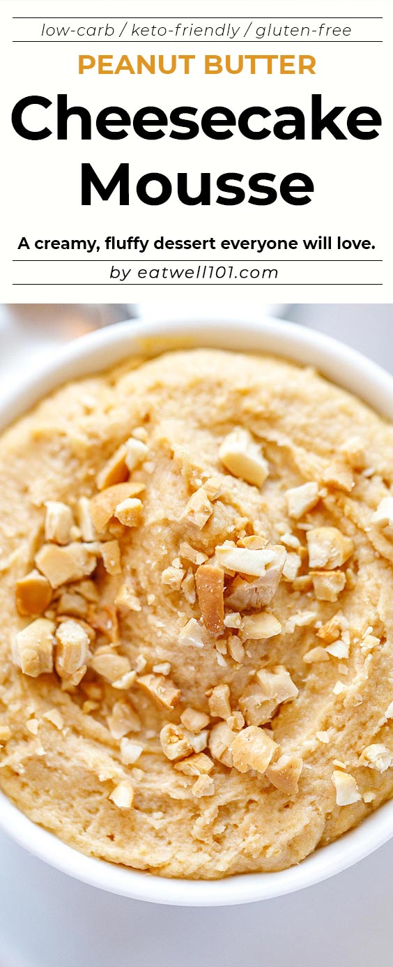 Peanut Butter Cheesecake Mousse - #keto #dessert #recipe #eatwell101 - This easy peanut butter cheesecake mousse recipe is a creamy, fluffy, no-bake treat that is low in carbs, keto-friendly and gluten-free. 