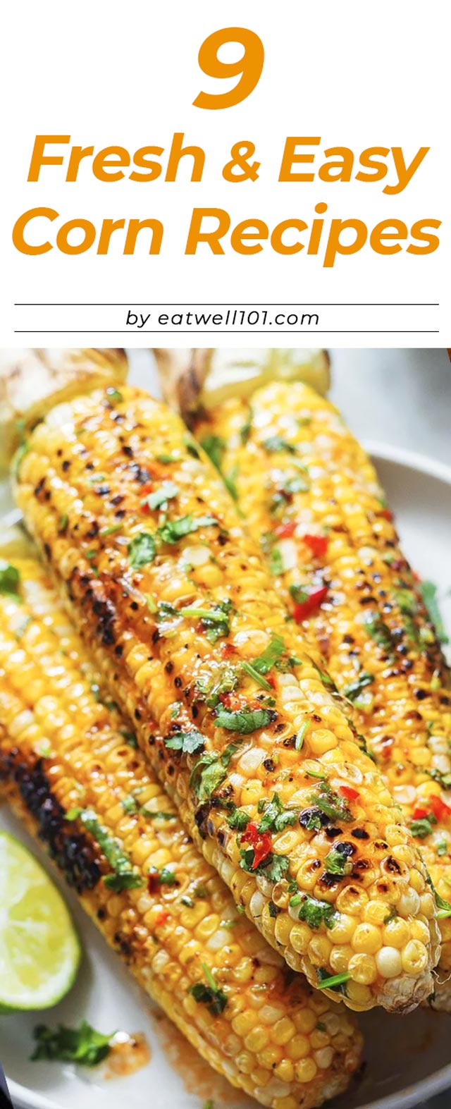 9 Fresh and Easy Corn Recipes You'll Want to Try ASAP - #corn #recipes #eatwell101 - Enjoy our best easy corn recipes for making this seasonal vegetable taste incredible! 
