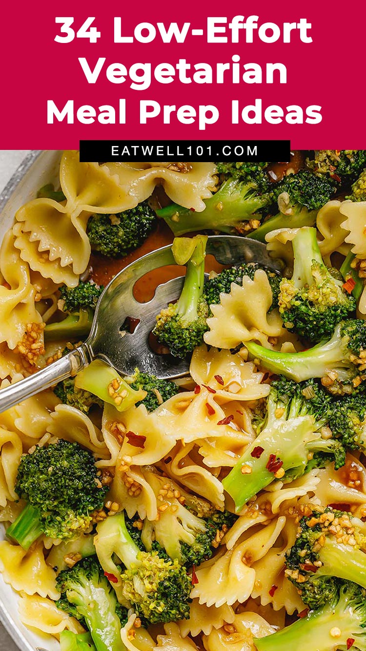 34 Low-Effort Vegetarian Meal Prep Recipes - #vegetarian #mealprep #recipes #eatwell101 - From Meal-Prep Pasta Salad to Meal-Prep Broccoli Stir-Fry, we’ve rounded up our best vegetarian meal preps recipes! 