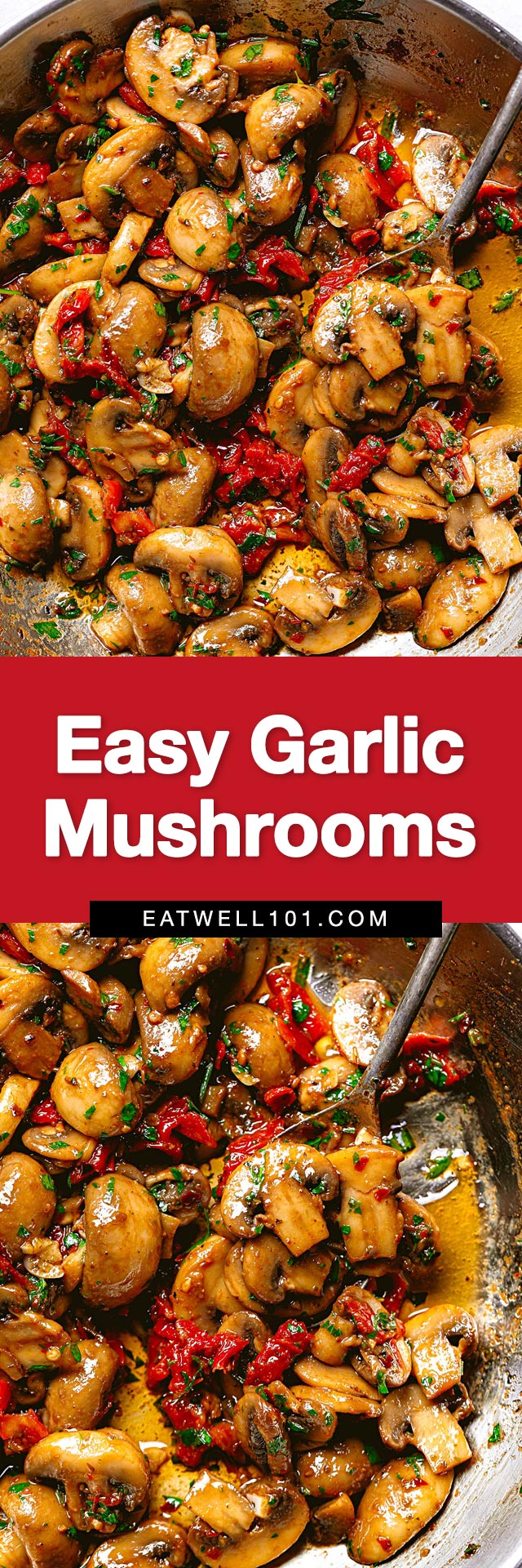 Garlic mushrooms - #mushroom #garlic. #recipe #eatwell101 - Incredible flavor twist! The herb garlic and sun-dried tomato butter sauce is so good, you’ll be serving these garlic mushrooms with everything!